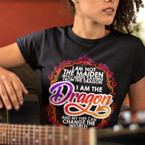 I am the Dragon t-shirt. Girl power. Empowering women. My fire can change the world.