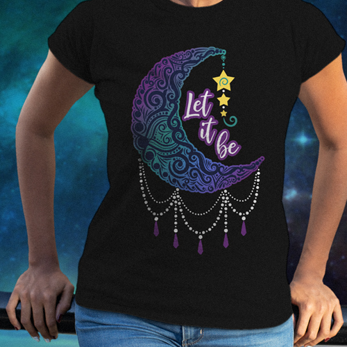 Let It Be, Meditation and Affirmation T-Shirt